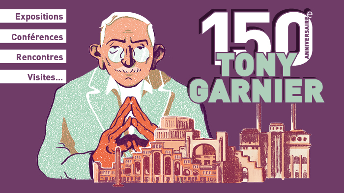 LYON | 150° anniversaire de Tony Garnier