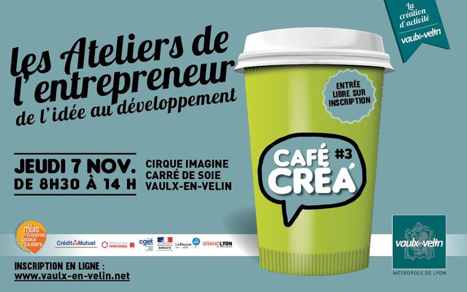 VAULX-EN-VELIN | CAFÉ CRÉA’  Les Ateliers de l’entrepreneur
