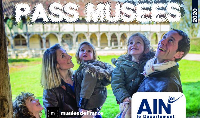 AIN | Tous les musées pour 10 € avec le  » PassMusées 2020 « 