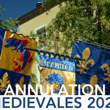 CREMIEU | Annulation des Médiévales 2021